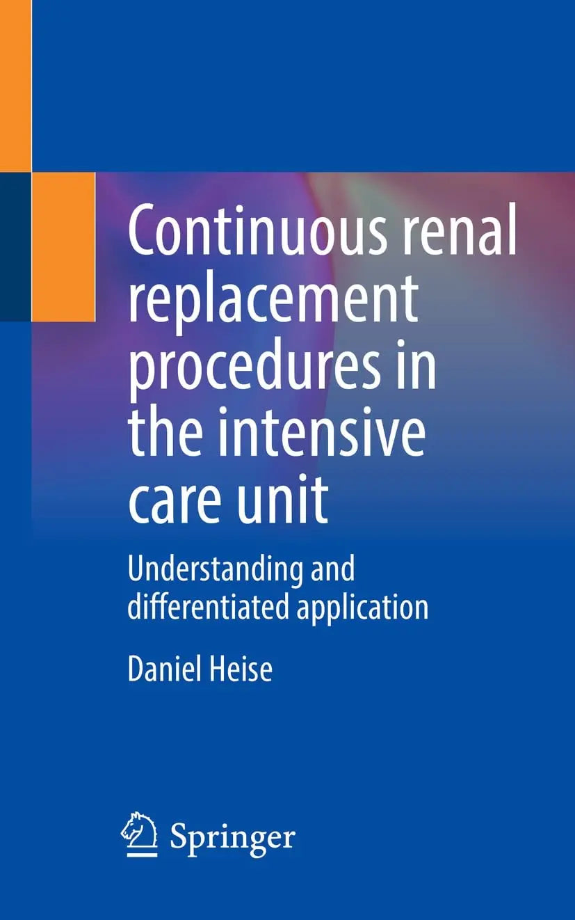 Continuous renal replacement procedures in the intensive care unit Understanding and differentiated – book cover