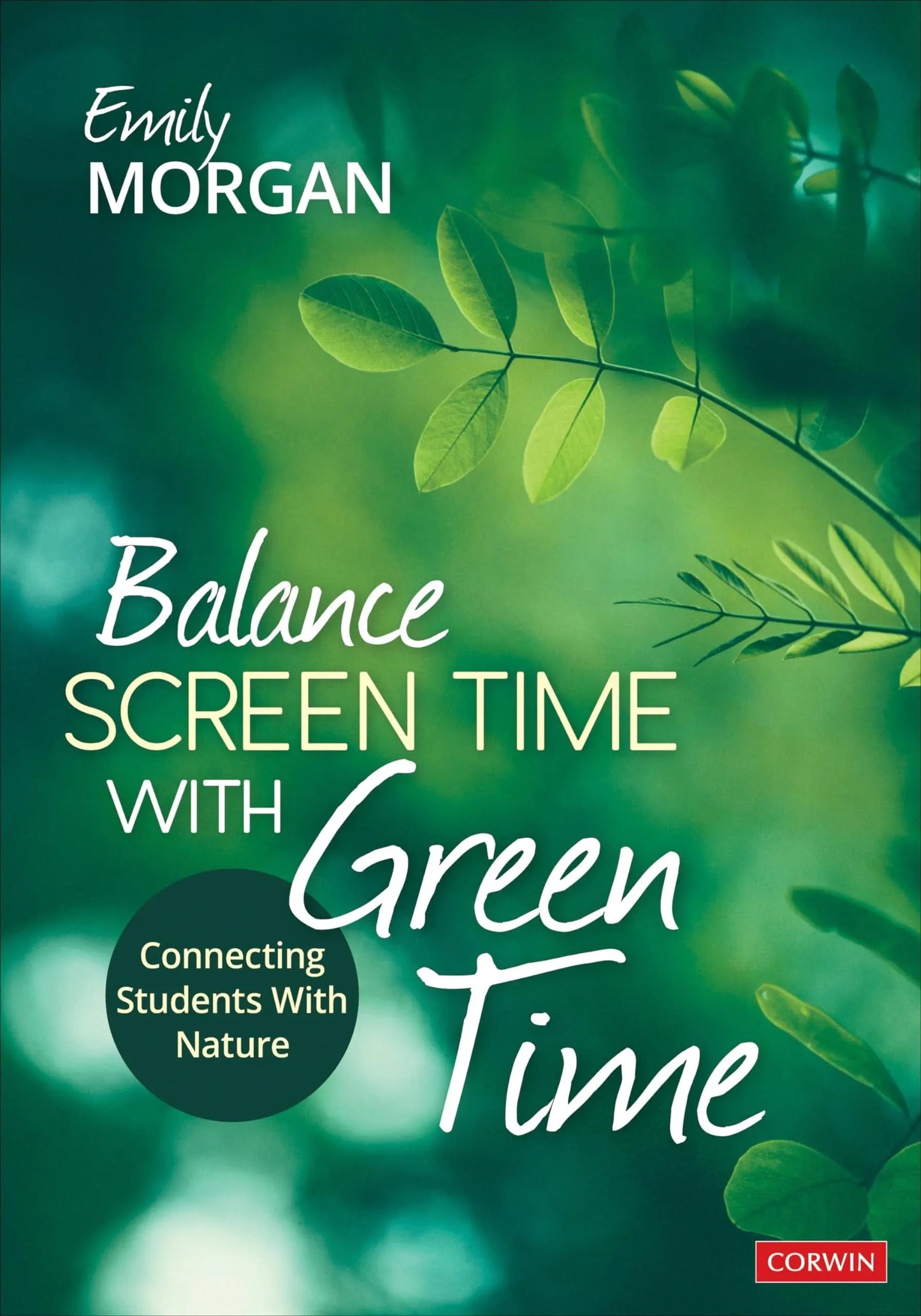 Balance Screen Time with Green Time Connecting Students with Nature by Emily Morgan – book cover