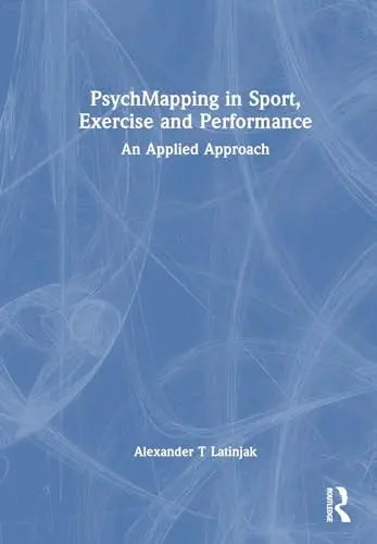 PsychMapping in Sport, Exercise, and Performance An Applied Approach