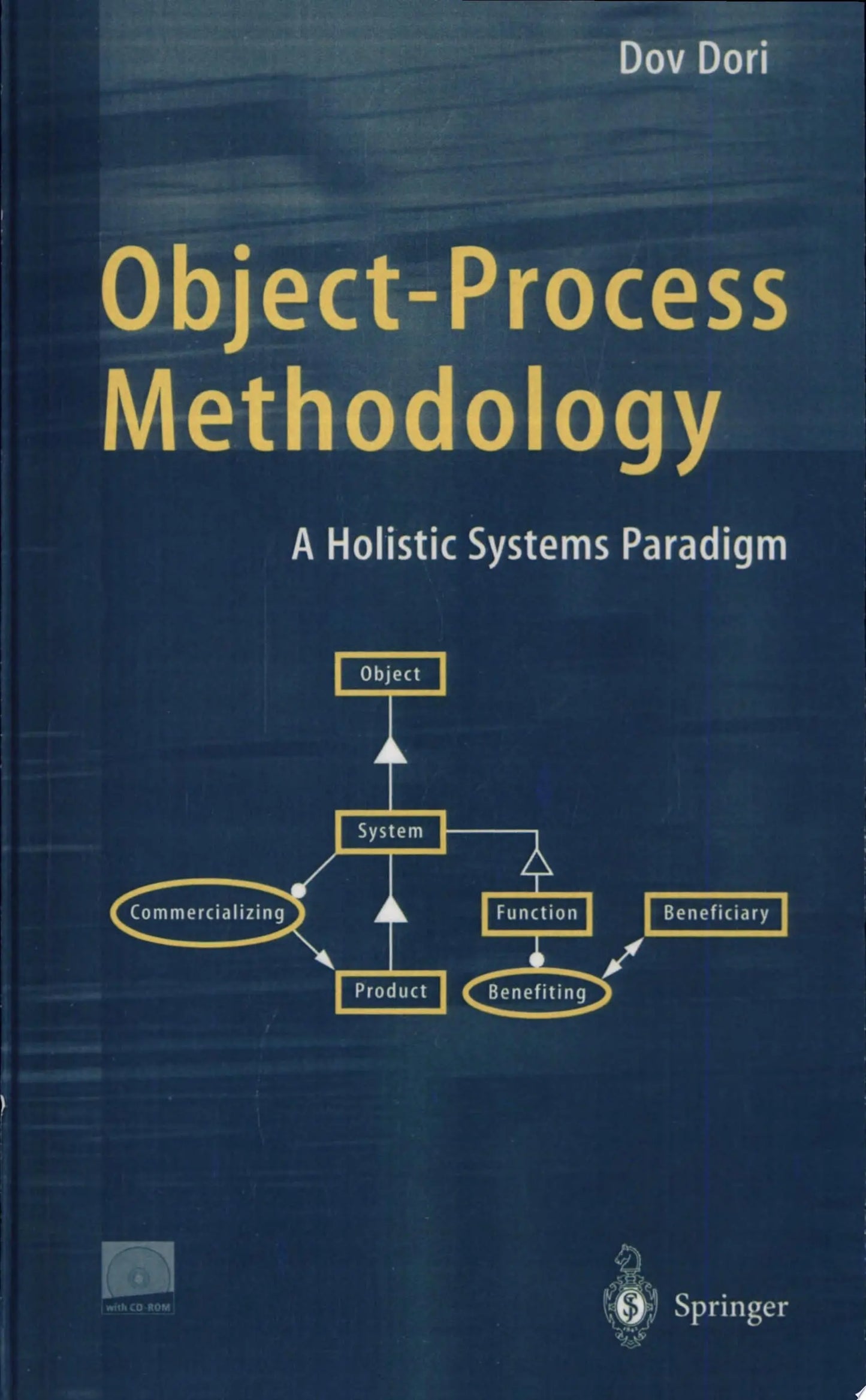 Object-Process Methodology A Holistic Systems Paradigm ; with CD-ROM by Dov Dori – book cover
