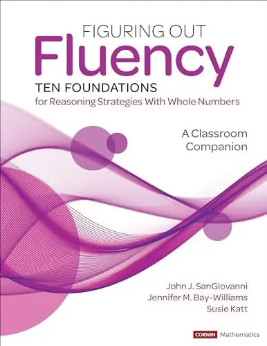 Figuring Out Fluency--Ten Foundations for Reasoning Strategies with Whole Numbers A Classroom Companion by – book cover
