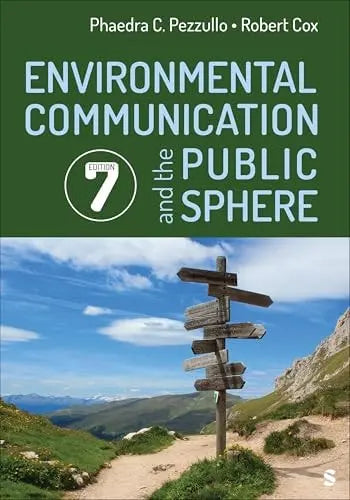 Environmental Communication and the Public Sphere by Phaedra C. Pezzullo