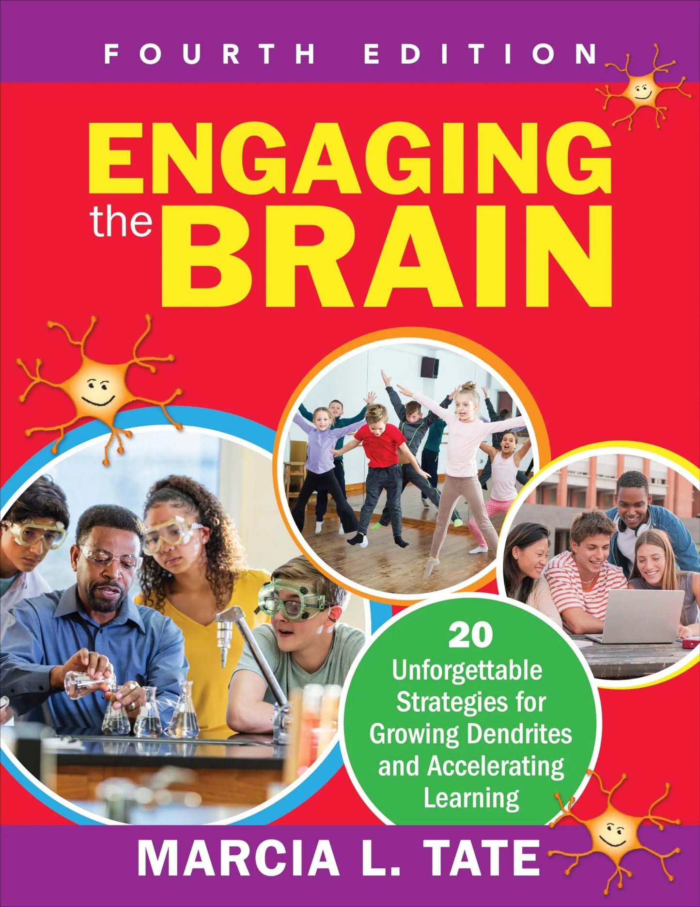 Engaging the Brain 20 Unforgettable Strategies for Growing Dendrites and Accelerating Learning by Marcia L. Tate – book cover