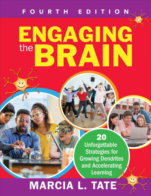 Engaging the Brain 20 Unforgettable Strategies for Growing Dendrites and Accelerating Learning by Marcia L. Tate