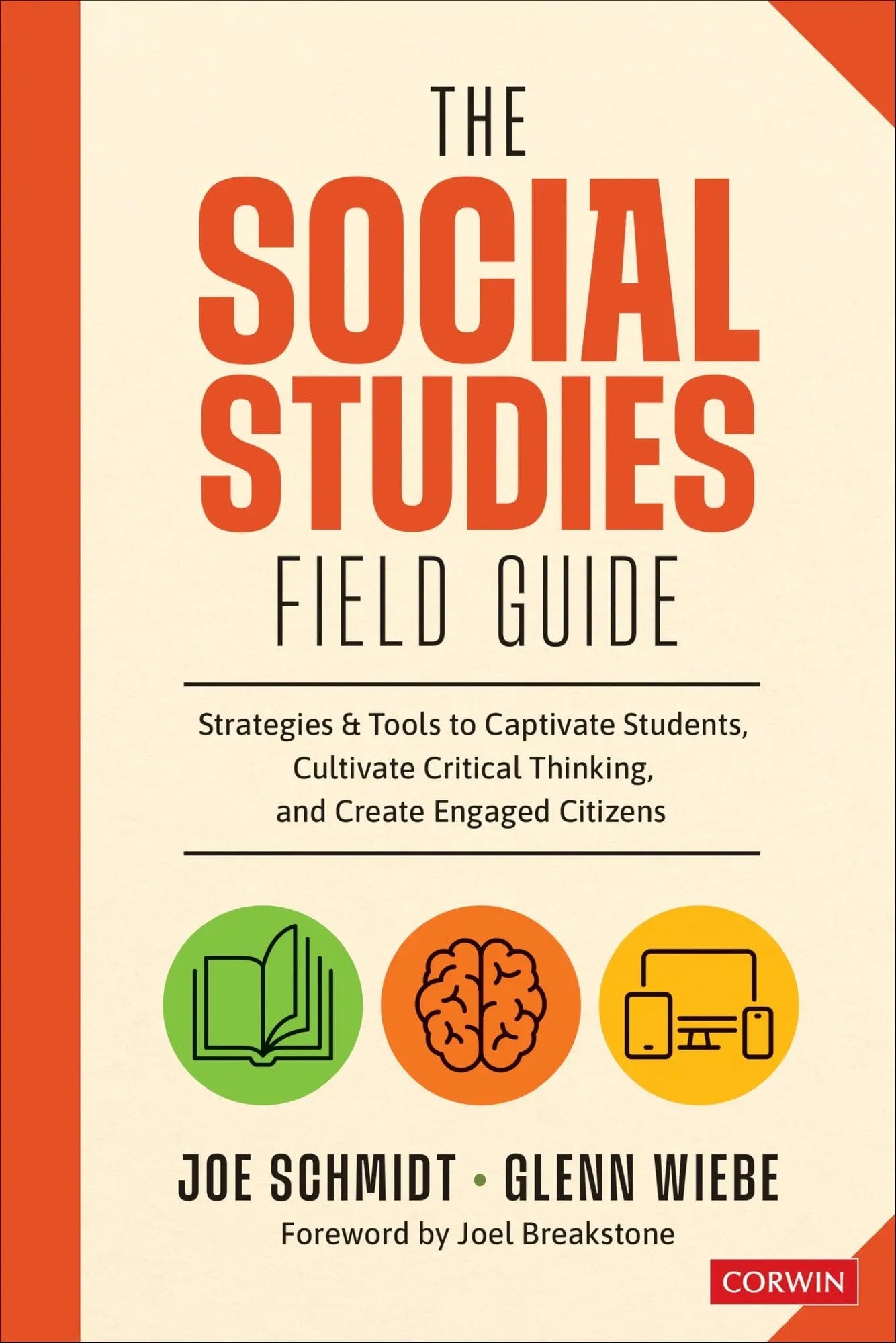 The Social Studies FIELD Guide Strategies and Tools to Captivate Students, Cultivate Critical Thinking, and – book cover