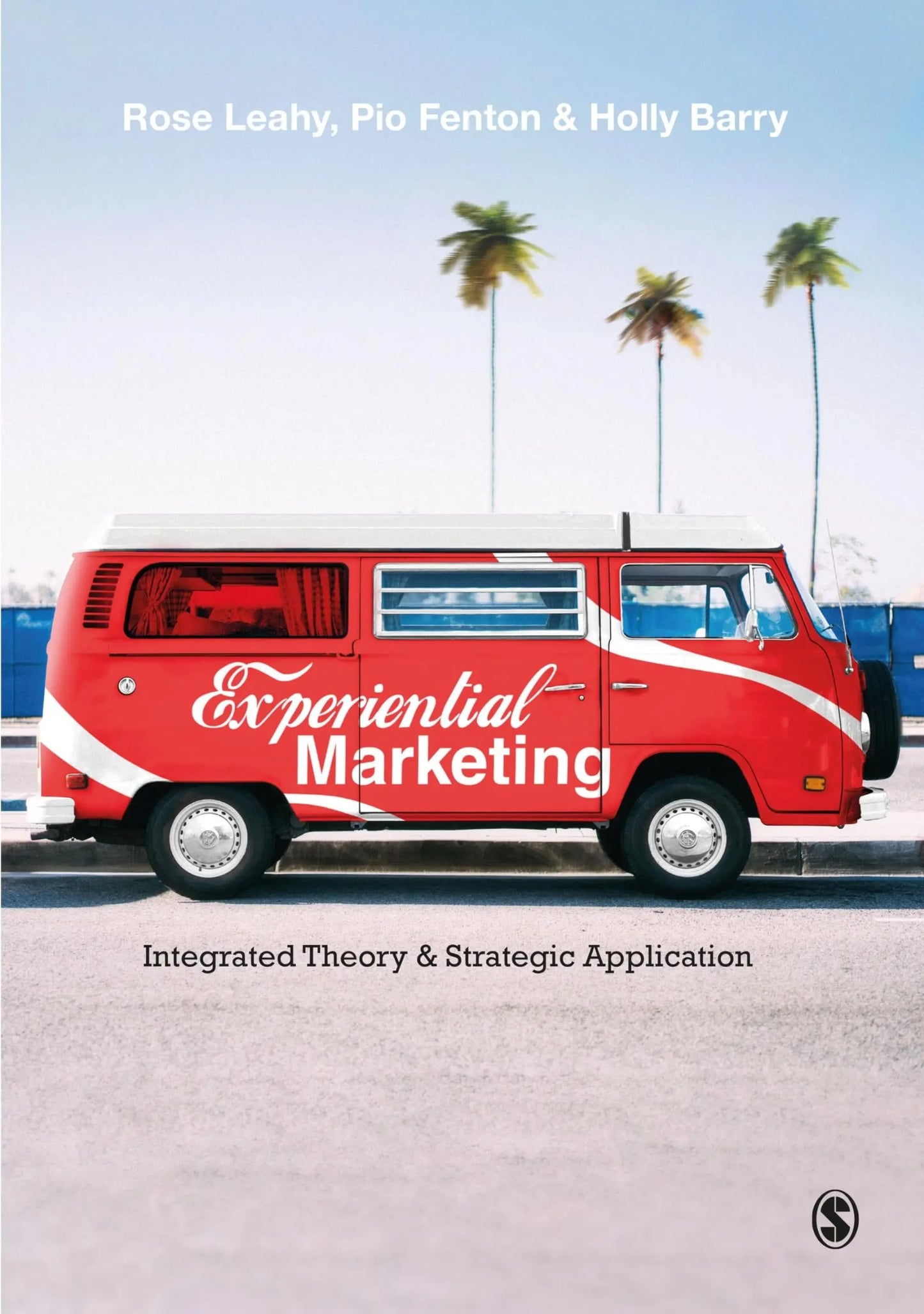Experiential Marketing Integrated Theory & Strategic Application by Rose Leahy – book cover