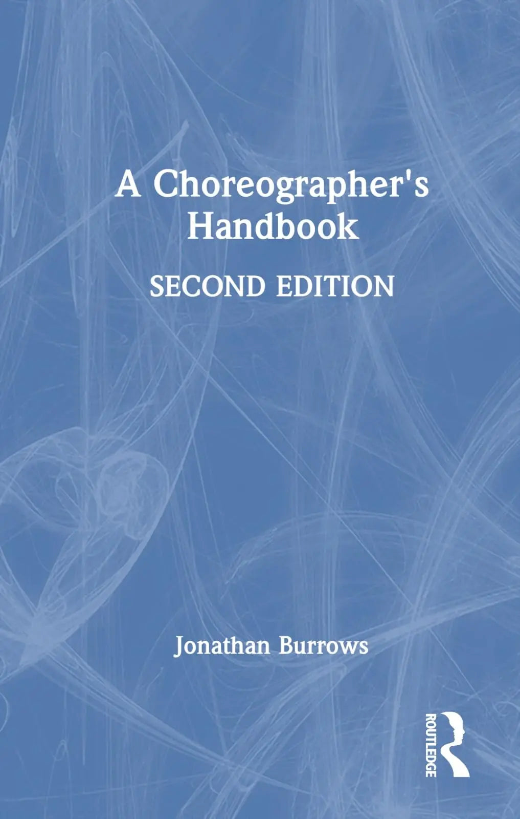 A Choreographer's Handbook by Jonathan Burrows – book cover