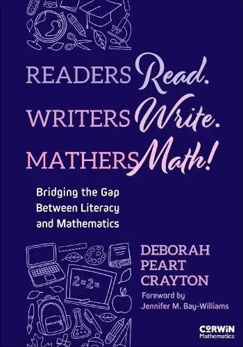 Readers Read. Writers Write. Mathers Math! Bridging the Gap Between Literacy and Mathematics by Deborah – book cover