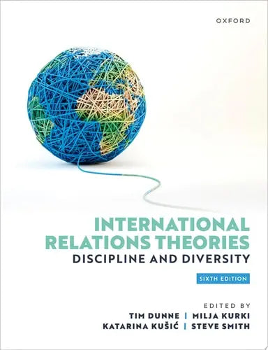 International Relations Theories Discipline and Diversity Oxford University Press