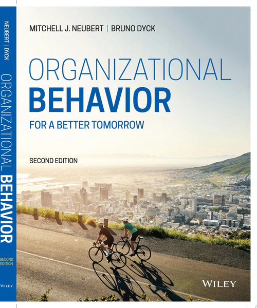 Organizational Behavior For a Better Tomorrow by Mitchell J. Neubert