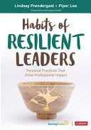 Habits of Resilient Leaders Personal Practices That Drive Professional Impact by Lindsay Prendergast – book cover