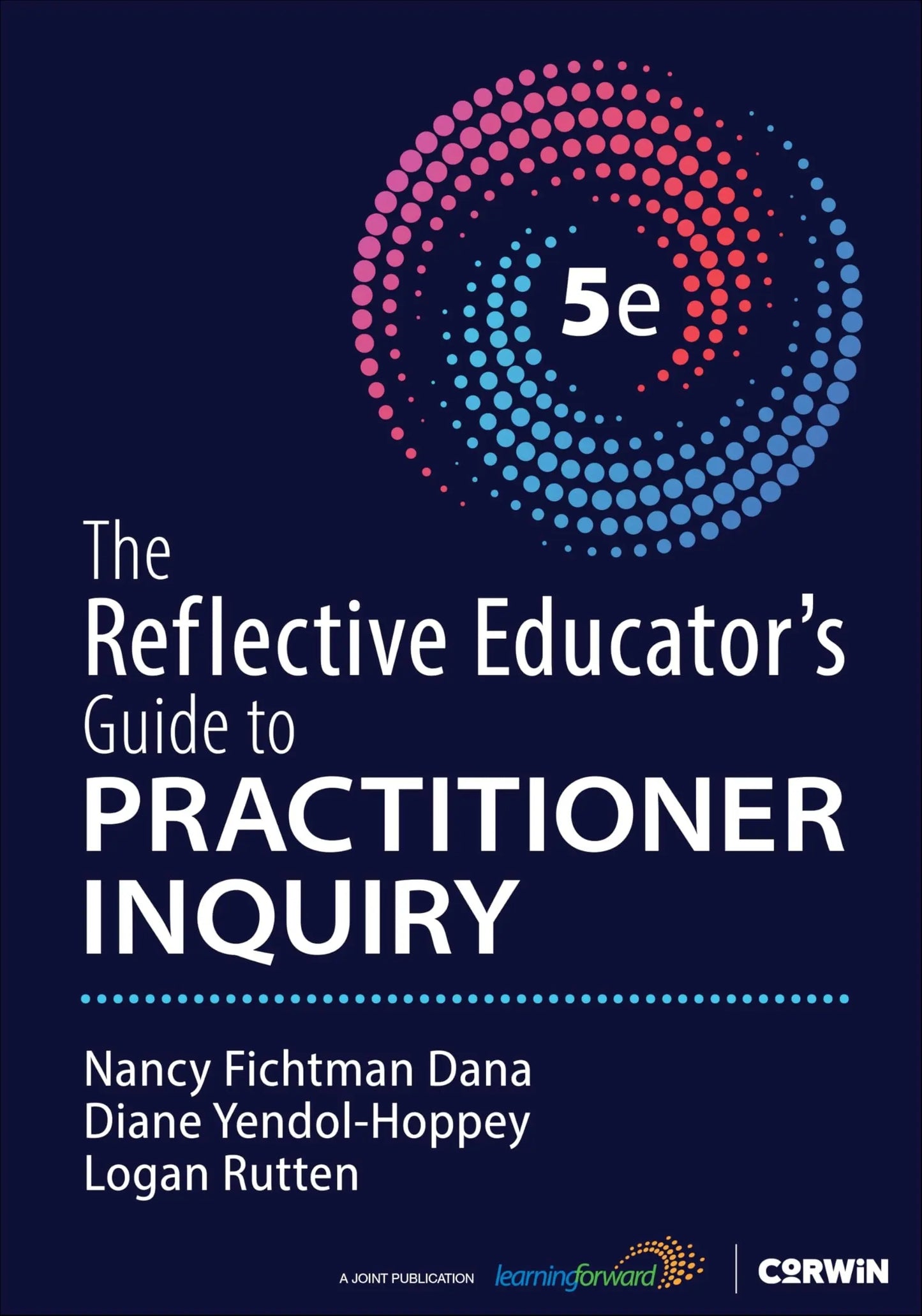 The Reflective Educator′s Guide to Practitioner Inquiry by Nancy Fitchman Dana – book cover