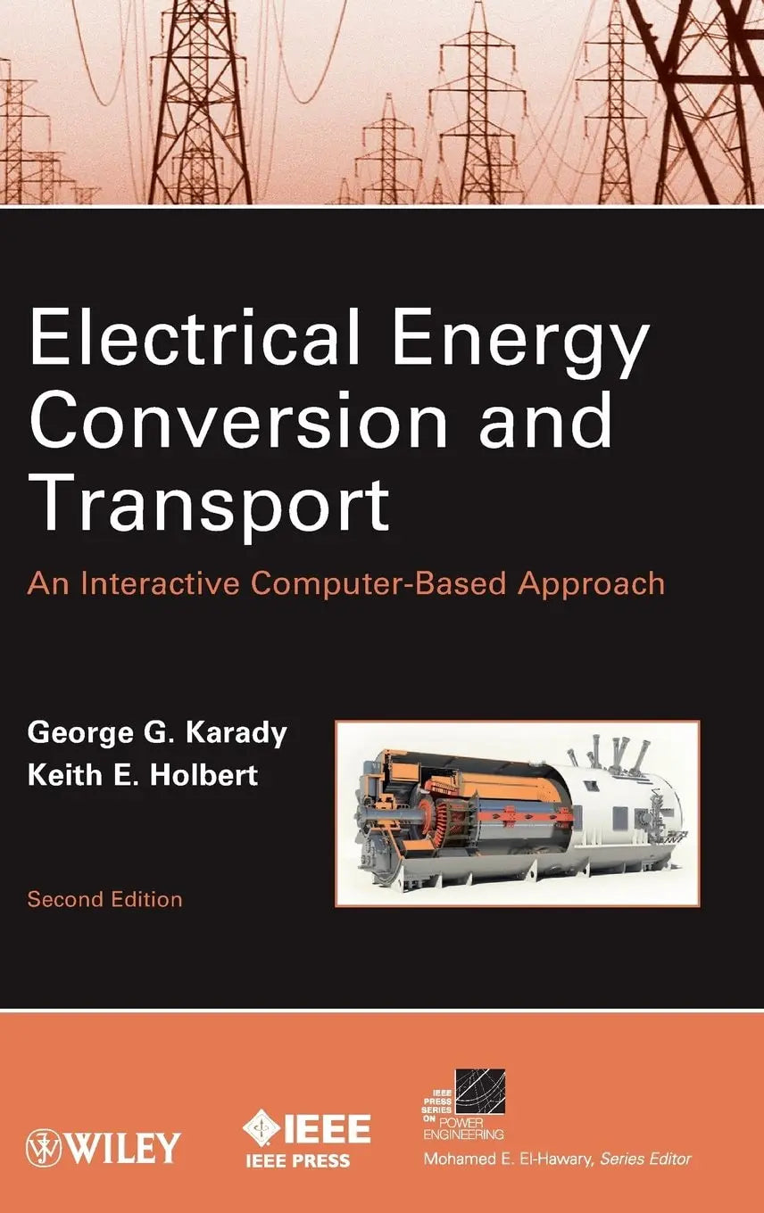 Electrical Energy Conversion and Transport An Interactive Computer-Based Approach by George G. Karady – book cover
