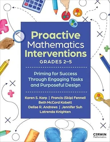 Proactive Mathematics Interventions, Grades 2-5 Priming for Success Through Engaging Tasks and Purposeful – book cover