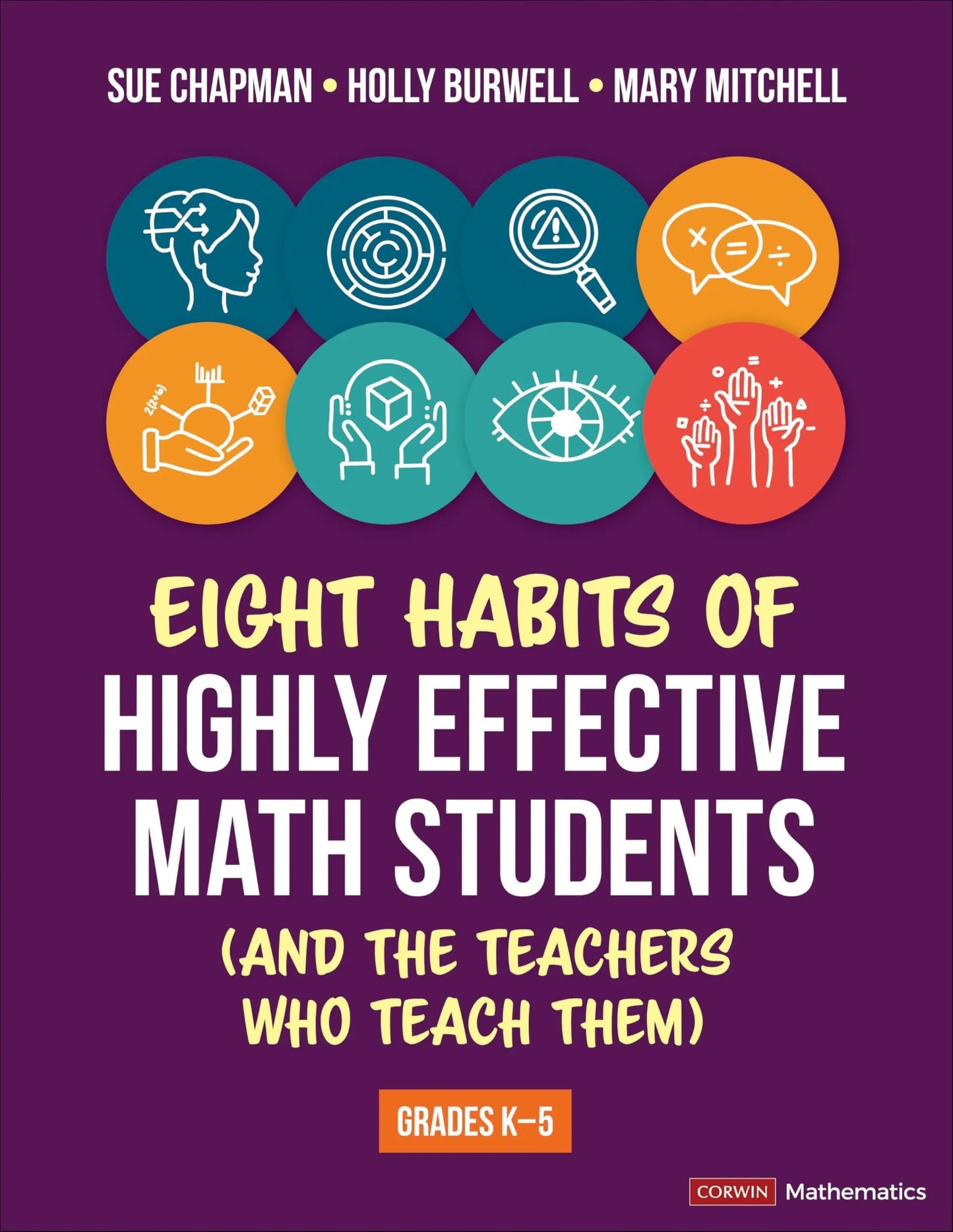 Eight Habits of Highly Effective Math Students (and the Teachers Who Teach Them) Grades K-5 by Sue Chapman – book cover