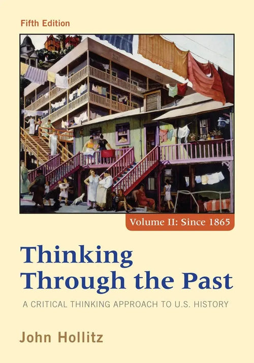 Thinking Through the Past, Volume II by John Hollitz