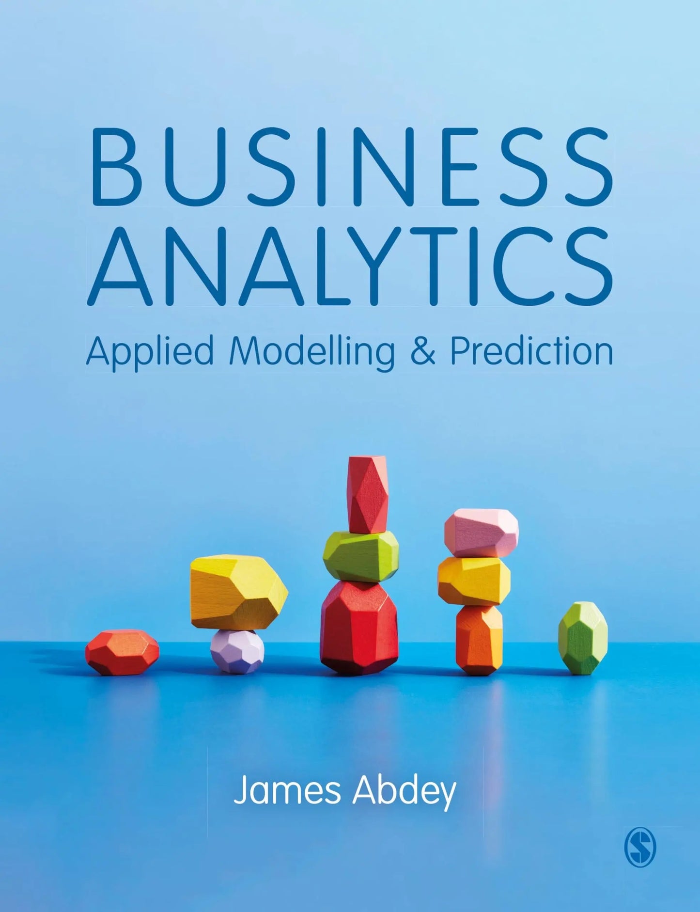 Business Analytics Applied Modelling and Prediction by James Abdey – book cover