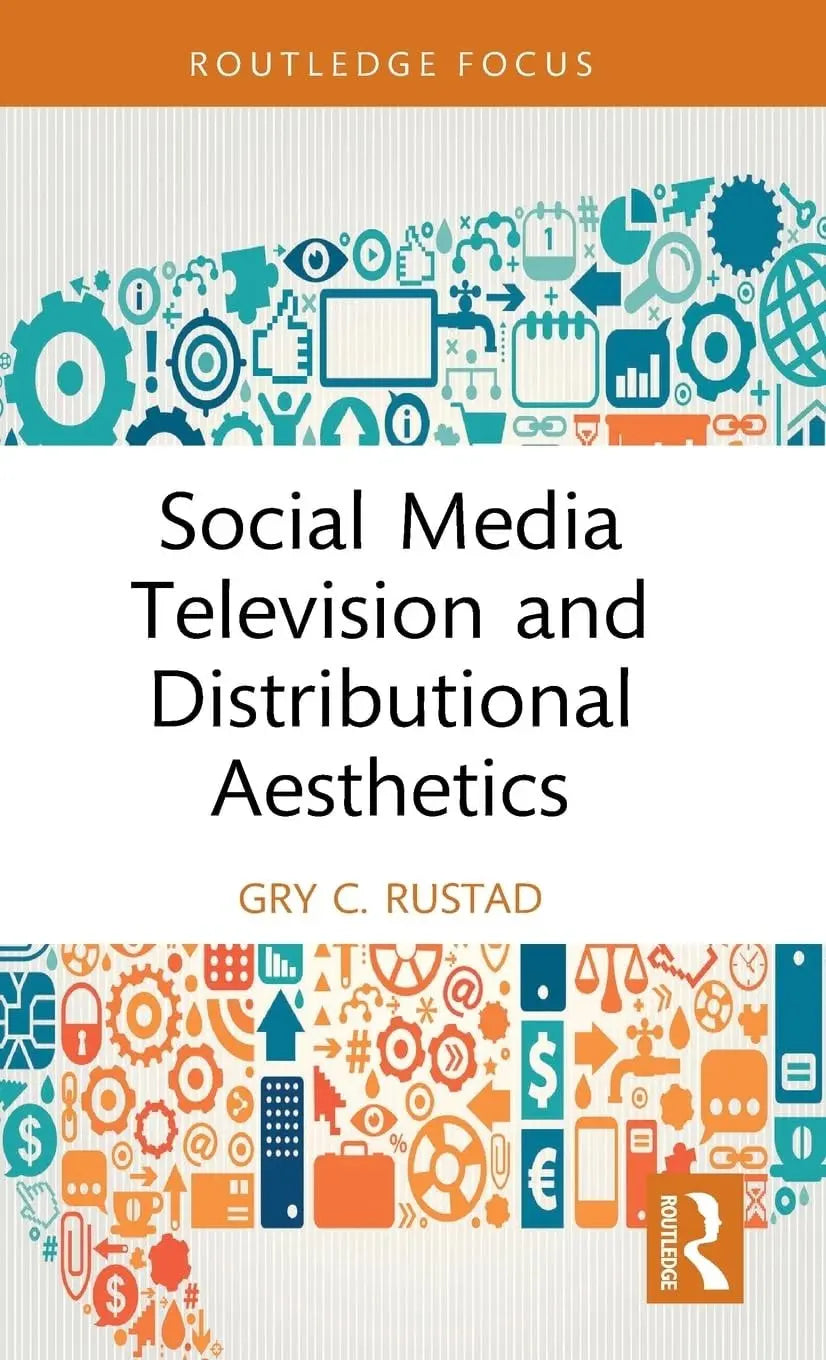 Social Media Television and Distributional Aesthetics by Gry C. Rustad – book cover