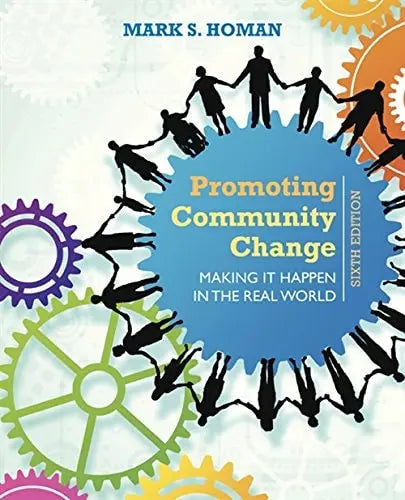Promoting Community Change: Making It Happen in the Real World by Mark S. Homan – book cover