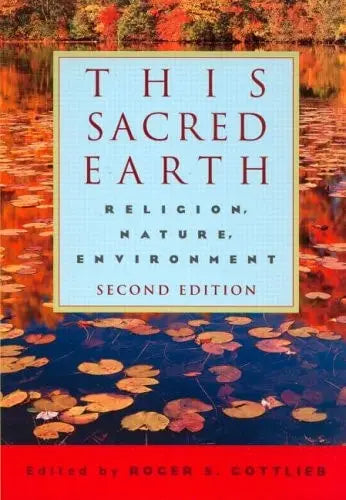 This Sacred Earth Religion, Nature, Environment by Roger S. Gottlieb – book cover