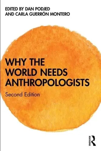 Why the World Needs Anthropologists by Dan Podjed – book cover
