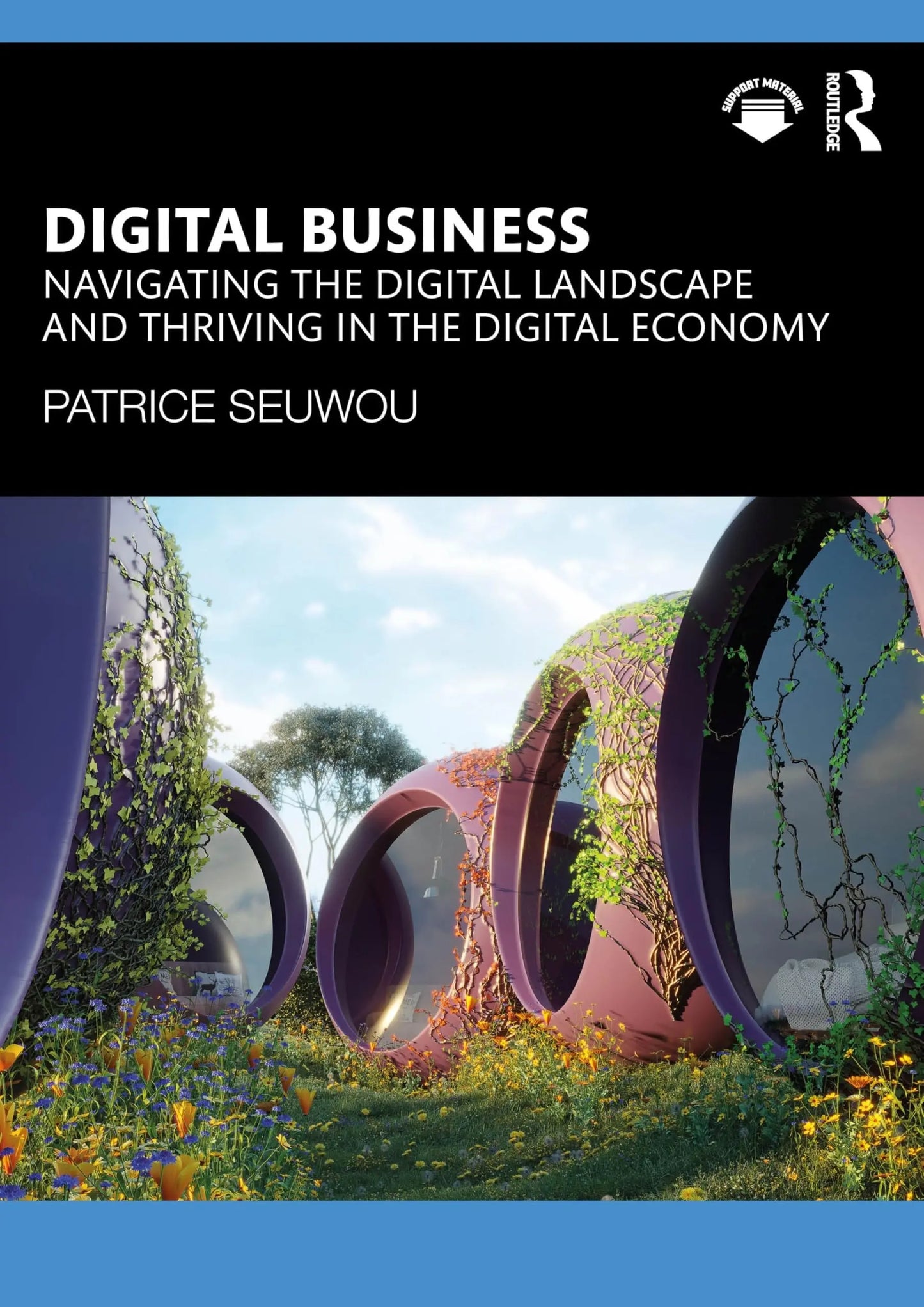 Digital Business Navigating the Digital Landscape and Thriving in the Digital Economy by Patrice Seuwou – book cover
