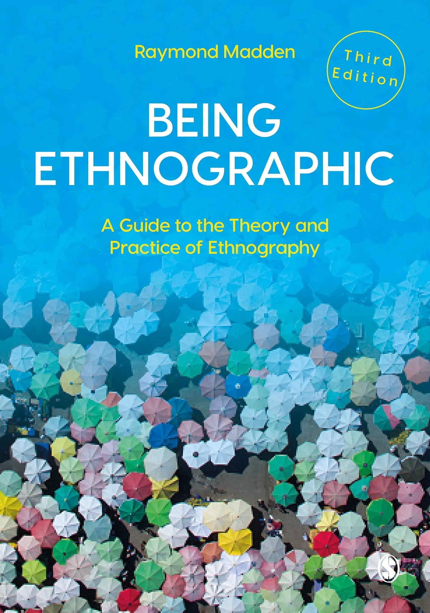 Being Ethnographic A Guide to the Theory and Practice of Ethnography by Raymond Madden – book cover