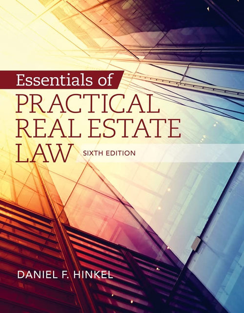Essentials of Practical Real Estate Law by Daniel F. Hinkel