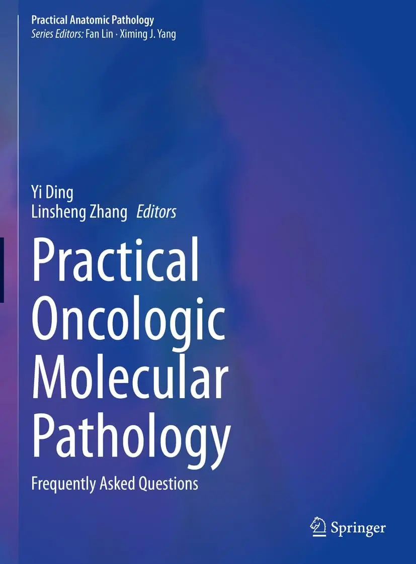 Practical Oncologic Molecular Pathology Frequently Asked Questions by Yi Ding – book cover