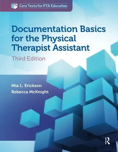 Documentation Basics for the Physical Therapist Assistant SLACK, Incorporated