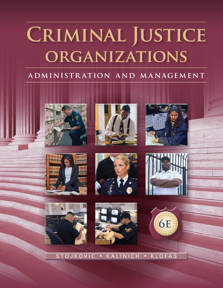 Criminal Justice Organizations: Administration and Management Cengage Learning