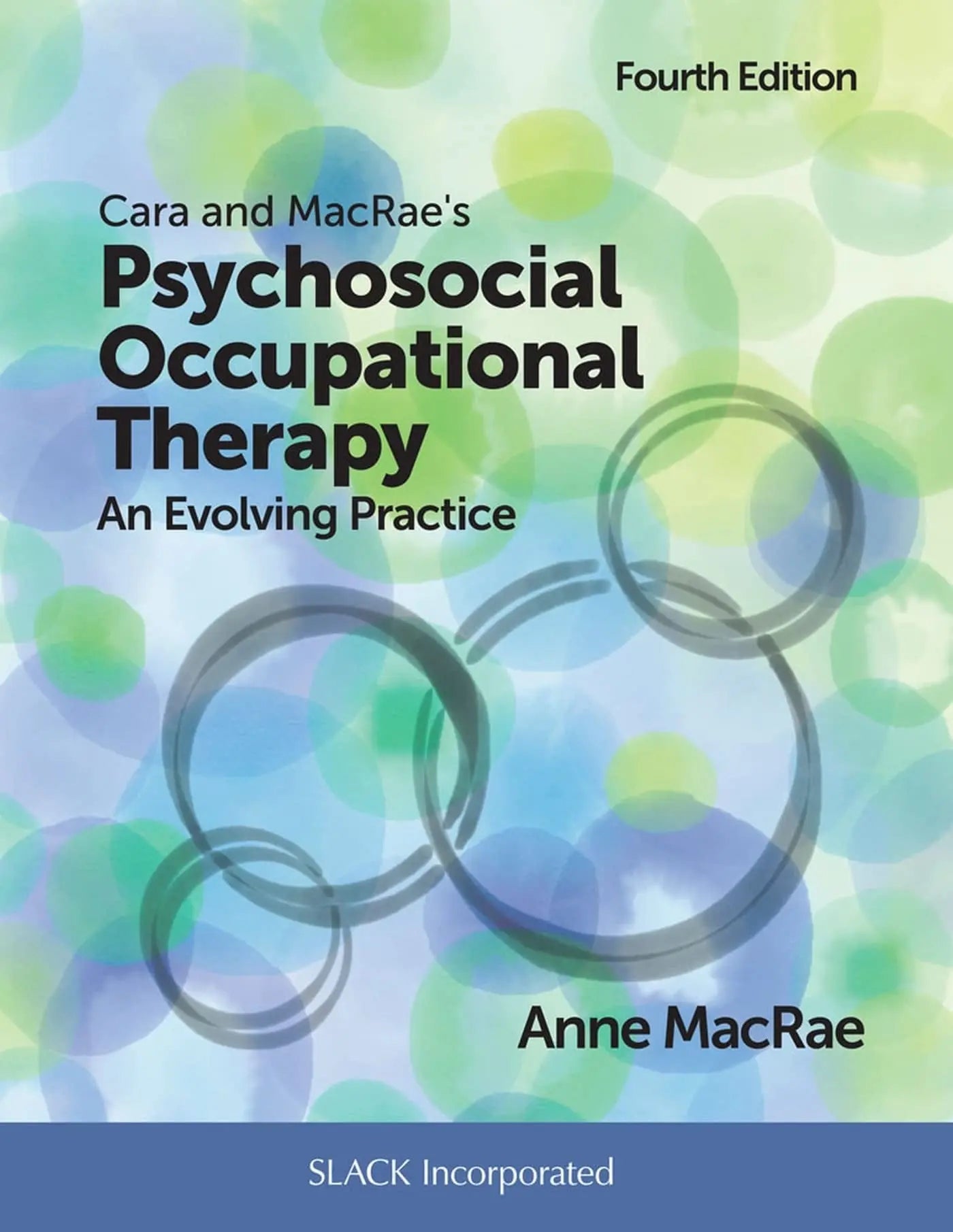 Cara and MacRae's Psychosocial Occupational Therapy An Evolving Practice by Anne MacRae – book cover
