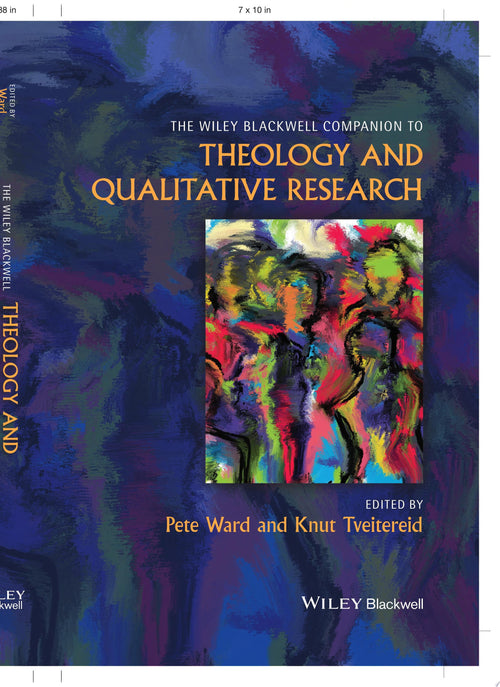 The Wiley Blackwell Companion to Theology and Qualitative Research