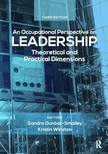 An Occupational Perspective on Leadership Theoretical and Practical Dimensions by Sandra Barker Dunbar – book cover