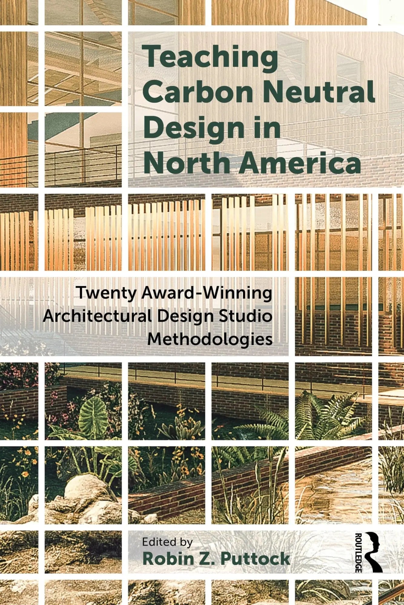 Teaching Carbon Neutral Design in North America Twenty Award-Winning Architectural Design Studio – book cover