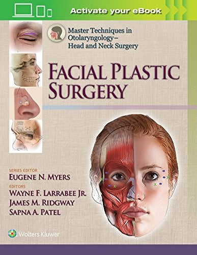 Master Techniques in Otolaryngology - Head and Neck Surgery: Facial Plastic Surgery by James Ridgway – book cover