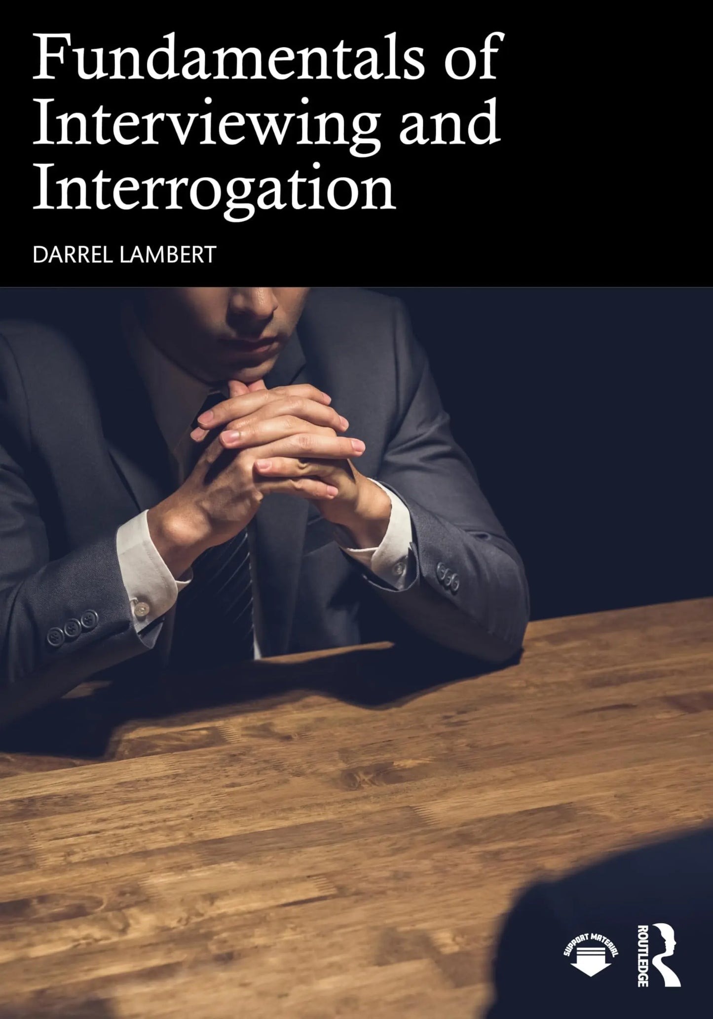 Fundamentals of Interviewing and Interrogation by Darrel Lambert – book cover
