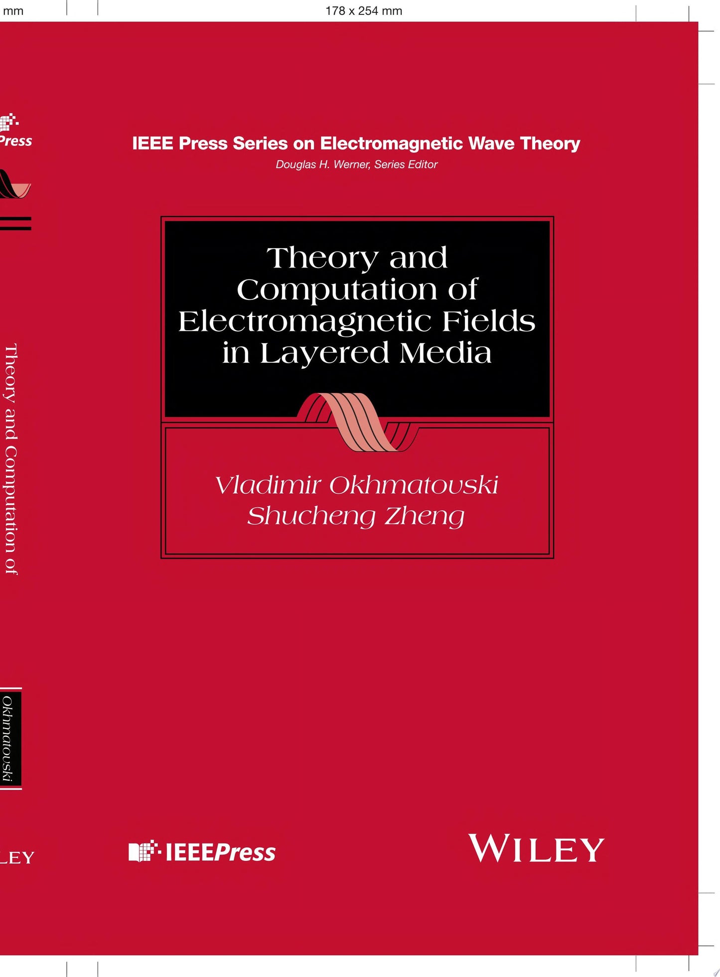 Theory and Computation of Electromagnetic Fields in Layered Media John Wiley & Sons