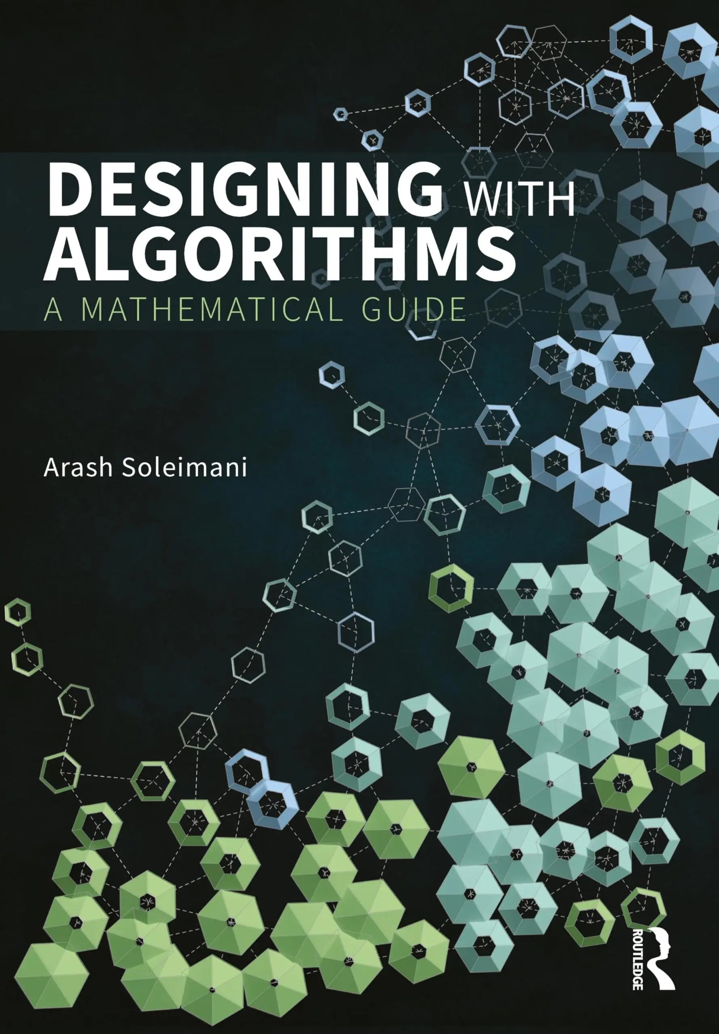 Designing with Algorithms A Mathematical Guide by Arash Soleimani – book cover