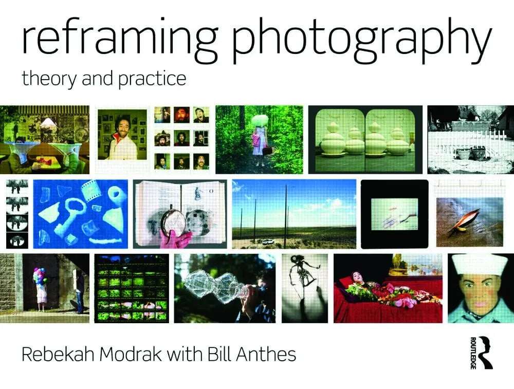 Reframing Photography Theory and Practice by Rebekah Modrak – book cover