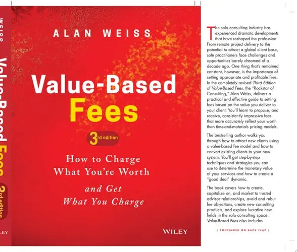 Value-Based Fees How to Charge What You're Worth and Get What You Charge John Wiley & Sons