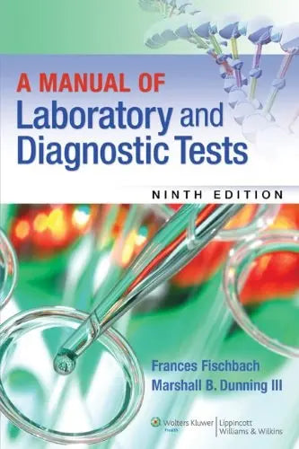 A Manual of Laboratory and Diagnostic Tests by Frances Talaska Fischbach – book cover