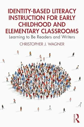 Identity-Based Literacy Instruction for Early Childhood and Elementary Classrooms Learning to Be Readers – book cover
