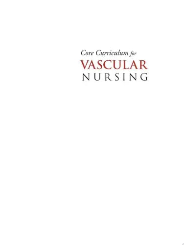 Core Curriculum for Vascular Nursing An Official Publication of the Society for Vascular Nursing (SVN) Lippincott Williams & Wilkins
