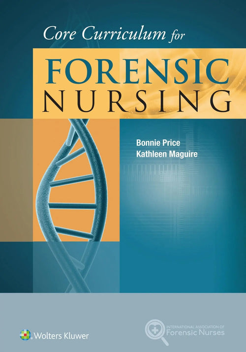 Core Curriculum for Forensic Nursing by Bonnie Price