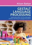 Gestalt Language Processing Supporting Autistic and Neurodivergent Children with Natural Language – book cover