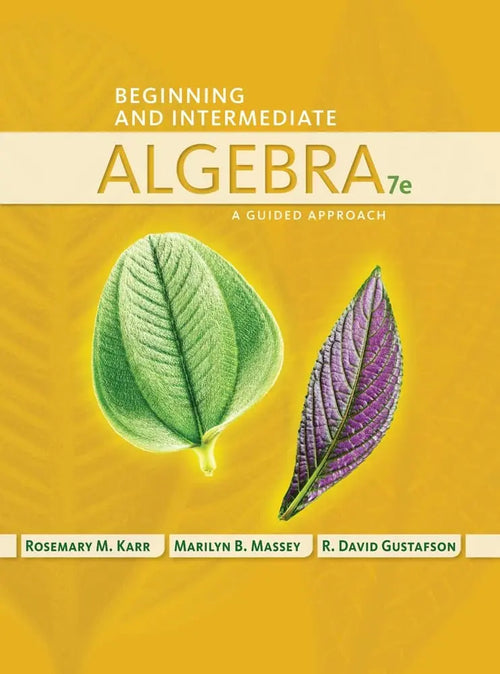 Beginning and Intermediate Algebra: A Guided Approach by Rosemary Karr
