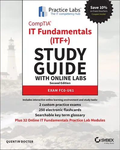 CompTIA IT Fundamentals (ITF+) Study Guide with Online Labs Exam FC0-U61 by Quentin Docter