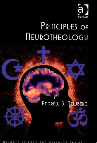 Principles of Neurotheology by Andrew B. Newberg