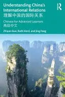 Understanding China's International Relations 理解中国的国际关系 Chinese for Advanced Learners 高级中文 by Zhiyan Guo – book cover
